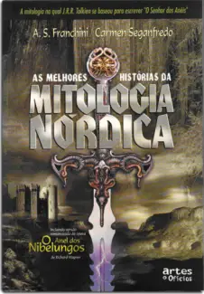 As Melhores Histórias da Mitologia Nórdica  -  A. S. Franchini
