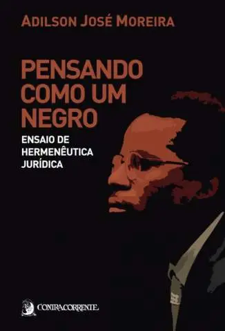Pensando Como um Negro  -  Adilson José Moreira