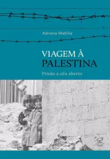  Viagem à Palestina     -  Adriana Mabilia    