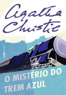 O Mistério do Trem Azul  -  Agatha Christie