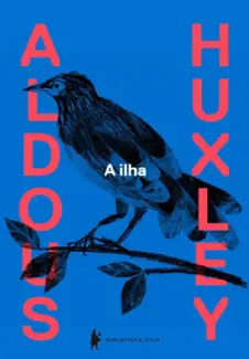 A Ilha  -  Aldous Huxley