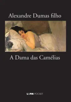 A Dama das Camélias  -  Alexandre Dumas