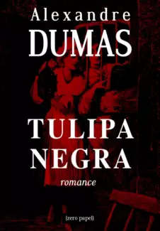 A Tulipa Negra  -  Alexandre Dumas