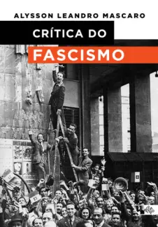 Crítica do Fascismo - Alysson Leandro Mascaro