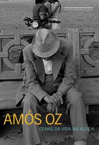 Cenas da Vida na Aldeia - Amós Oz
