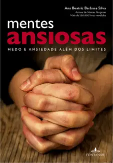 Mentes Ansiosas  -  Ana Beatriz Barbosa Silva