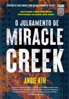O Julgamento de Miracle Creek  -  Angie Kim