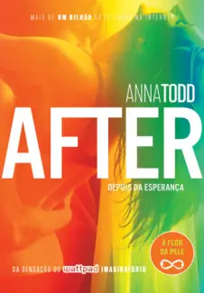 After  -  Depois da Esperança   After  - Vol.  04  -  Anna Todd