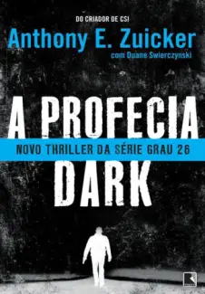 A Profecia Dark  -  Steve Dark   - Vol.  02  -  Anthony E. Zuiker