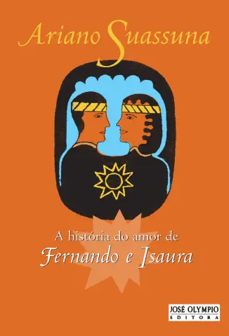 A História de Amor de Fernando e Isaura  -  Ariano Suassuna