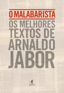 O Malabarista  -  Arnaldo Jabor