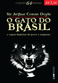 O Gato do Brasil e Outras Histórias de Terror e Suspense  -  Arthur Conan Doyle