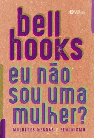 Não Sou Eu uma Mulher - Bell Hooks