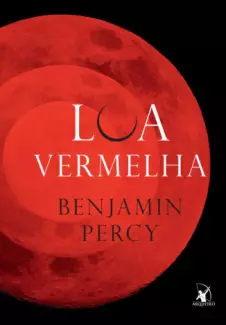 Lua Vermelha  -  Benjamin Percy