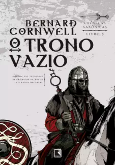 O Trono Vazio  -  Crônicas Saxônica  - Vol.  08  -  Bernard Cornwell