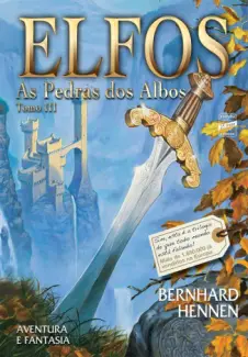 Pedras Dos Albos  -   Elfos   - Vol.  3  -  Bernhard Hennen