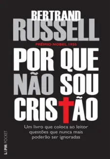 Porque Não Sou Cristão  -  Bertrand Russell