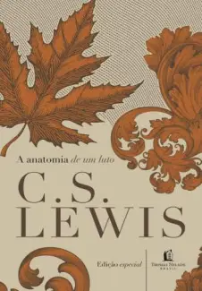 A Anatomia de um Luto  -  C. S. Lewis
