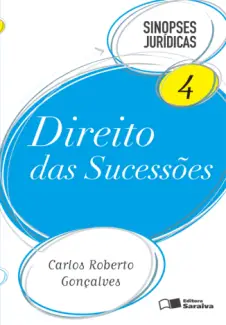 Direito Das Sucessões  -  Col. Sinopses Jurídicas   - Vol.  4.  -  Carlos Roberto Gonçalves