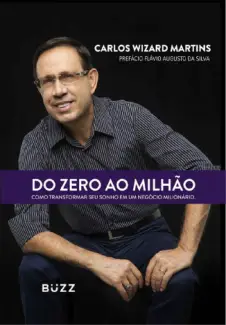 Do zero ao milhão - Carlos Wizard Martins