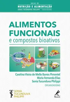 Alimentos Funcionais e Compostos Bioativos - Carolina Vieira Pimentel
