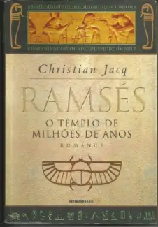 O Templo de Milhões de Anos  -  Ramsés   - Vol.  2  -  Christian Jacq