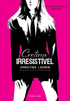 Cretina Irresistível  -  Cretino Irresistível  - Vol.  1.5  -  Christina Lauren
