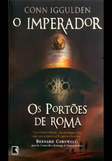 Os Portões de Roma  -  O Imperador   - Vol. 1  -  Conn Iggulden