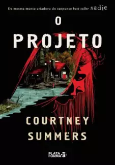 O Projeto  -  Courtney Summers