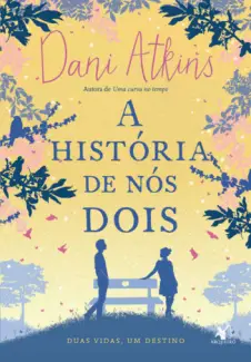 A História de nós Dois  -   Dani Atkins