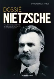 Dossiê Nietzsche  -  Daniel Aurélio