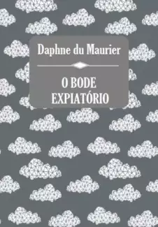 O Bode Expiatório  -  Daphne Du Maurier
