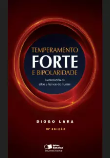Temperamento Forte e Bipolaridade  -  Diogo Lara