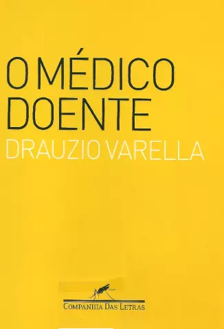 O Médico Doente  -  Drauzio Varella