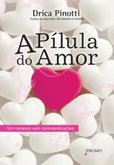 A Pílula do Amor  -  Drica Pinotti