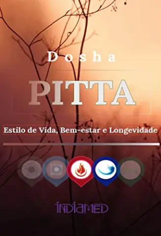 Dosha Pitta: Estilo de Vida, Saúde e Longevidade - Editora Indiamed
