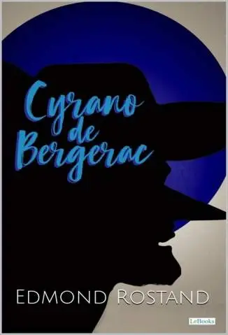 Cyrano de Bergerac  -  Edmond Rostand