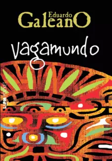 Vagamundo  -   Eduardo Galeano