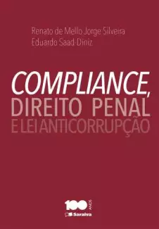 Compliance, Direito Penal e Lei Anticorrupção  -  Eduardo Saad Diniz