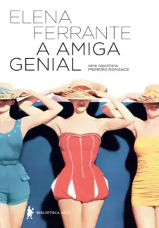 A Amiga Genial - Série Napolitana Vol. 1 - Elena Ferrante