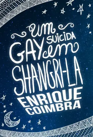 Um Gay Suicida em Shangri-la  -  Enrique Coimbra
