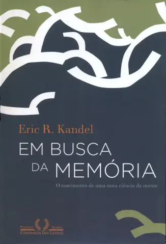 Em Busca da Memória  -  Eric R. Kandel