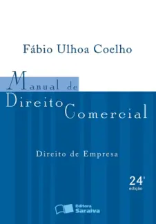 Manual de Direito Comercial  -  Fábio Ulhoa Coelho