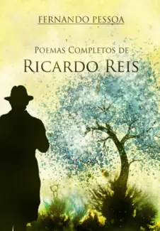 Poemas Completos de Ricardo Reis - Fernando Pessoa