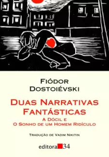 Duas Narrativas Fantásticas  -   Fiódor Dostoiévski