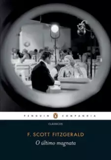 O Ultimo Magnata - Francis Scott Fitzgerald