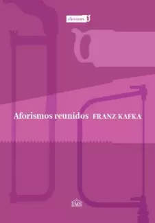 Aforismos Reunidos - Franz Kafka