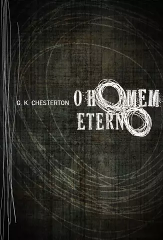 O Homem Eterno  -  G. K. Chesterton