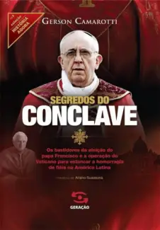 Segredos do Conclave - Gerson Camarotti