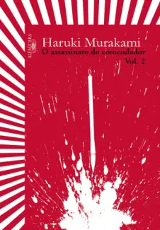 Metáforas que Vagam - O Assassinato do Comendado Vol. 2 - Haruki Murakami